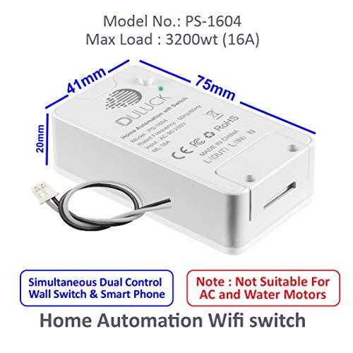 Duluck Smart WiFi IOT Switch, Smart switch, Wifi switch, suitable for Geyser, Lights, Wall sockets, Iron, Air purifier, it Can fix behind the wall switch panel. It works with Alexa & Ok-Google, Capacity up to 3400-watt resistive load. WPC & ETA certified, NOT for AC & Motor, Model (PS-1604)